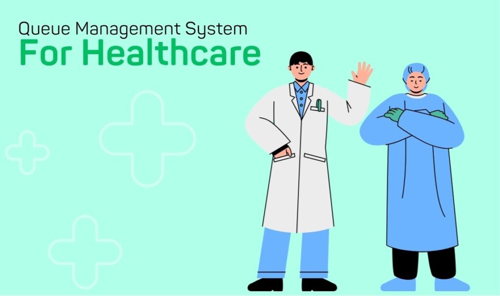 Queue management system for hospitals and clinics