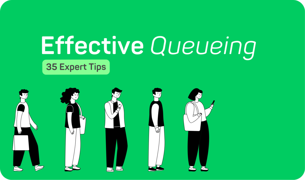 Effective queueing tips