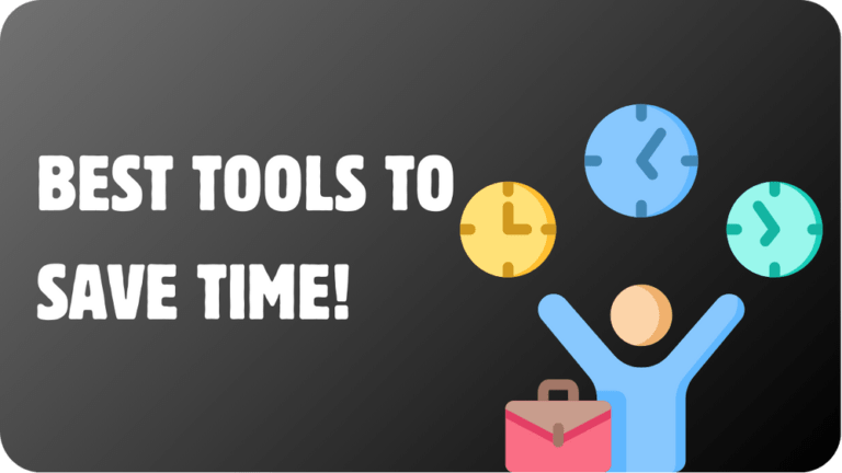 The Best Tools to Save Time in 2025