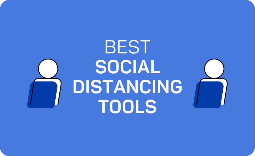 BEST SOCIAL DISTANCING TOOLS